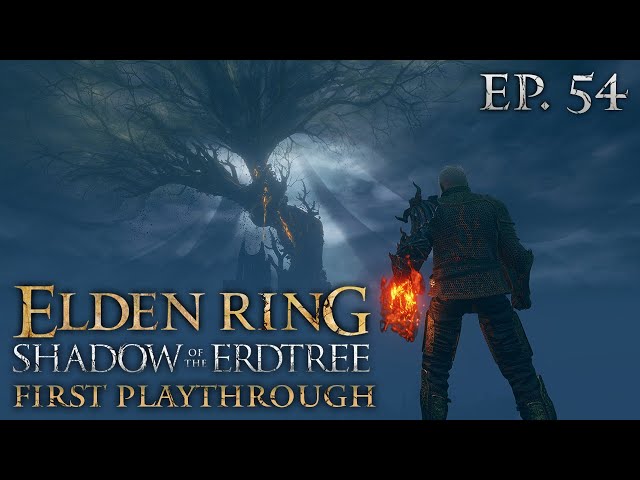 Elden Ring: Shadow of the Erdtree [First Playthrough | NG+7 | RL 200] – Episode 54