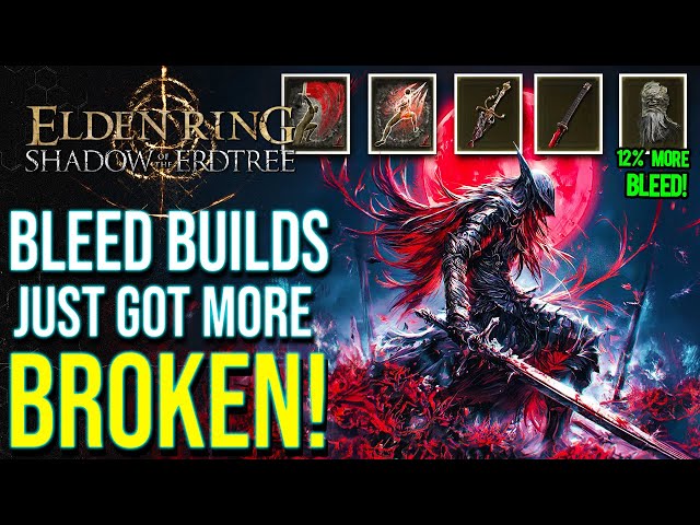 Elden Ring – These New DLC Items Just Made Bleed Builds Stronger Than Ever! Shadow of the Erdtree