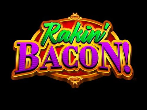 LIVE PLAY On Rakin’ Bacon Slot Machine