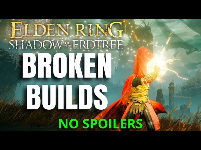 Top 5 OP Builds That Will Get NERFED! (NO SPOILERS) Elden Ring: Shadow of the Erdtree