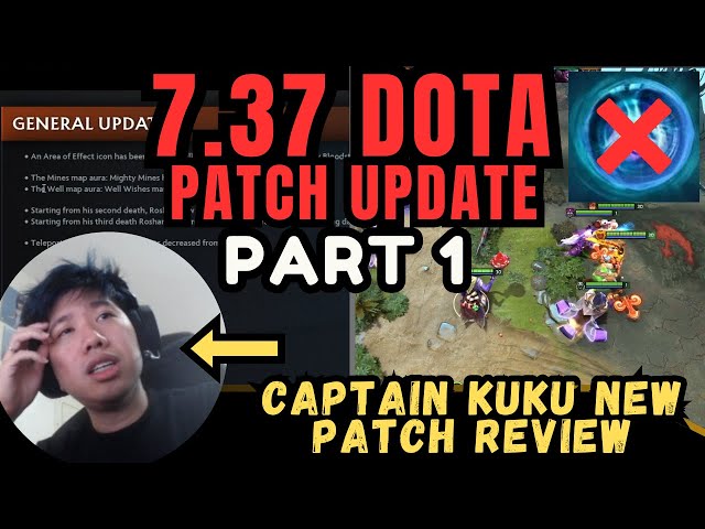 PART 1 -KUKU NI-REVIEW AT INEXPLAIN ANG 7.37 DOTA PATCH | ANG DAMING NANERF!