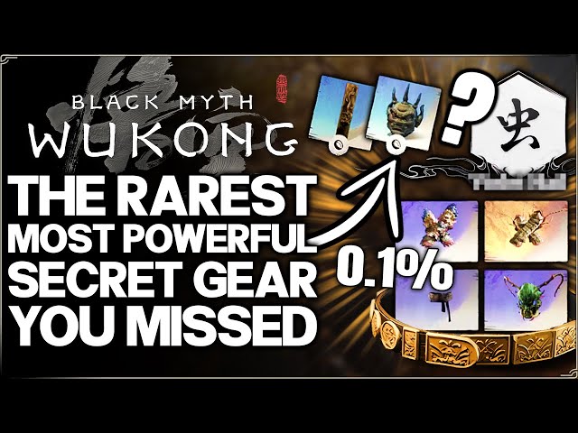 Black Myth Wukong – Only 0.01% of Players Got This Gear – 12 Hidden INSANE Weapons & Armor Guide!