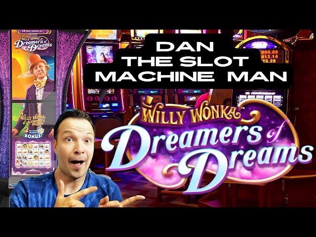 Dan’s Wonka Bonus on Dreamers of Dreams Slot in Vegas!