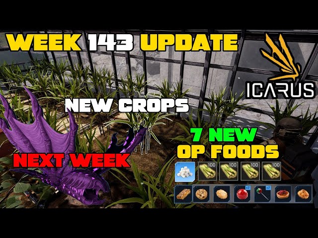 Icarus Week 143 Update! NEW Sugar Cane Crop, Sugar, 7 AWESOME & OP Food Recipes & Clear Glass!