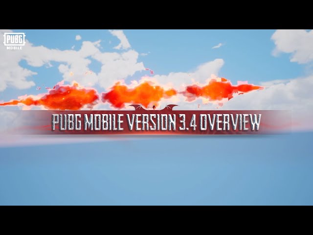 PUBG MOBILE | Version 3.4 Overview