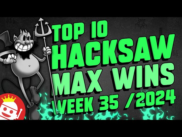 TOP 10 HACKSAW GAMING MAX WINS OF WEEK #35 – 2024