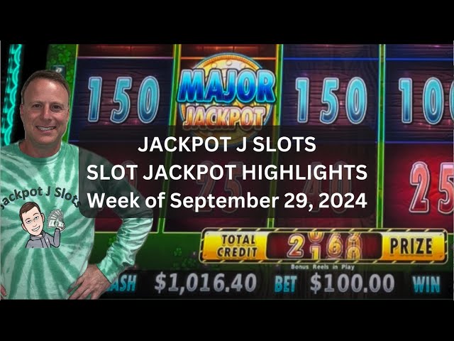 HIGH LIMIT SLOT JACKPOT HIGHLIGHTS — week of Sep 29, 2024