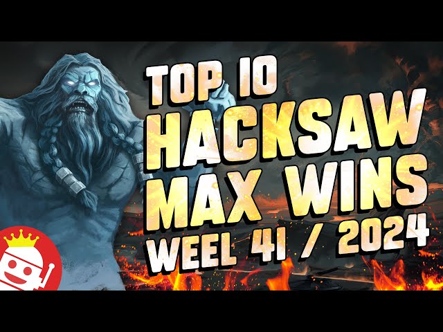 TOP 10 HACKSAW GAMING MAX WINS OF WEEK #41 – 2024