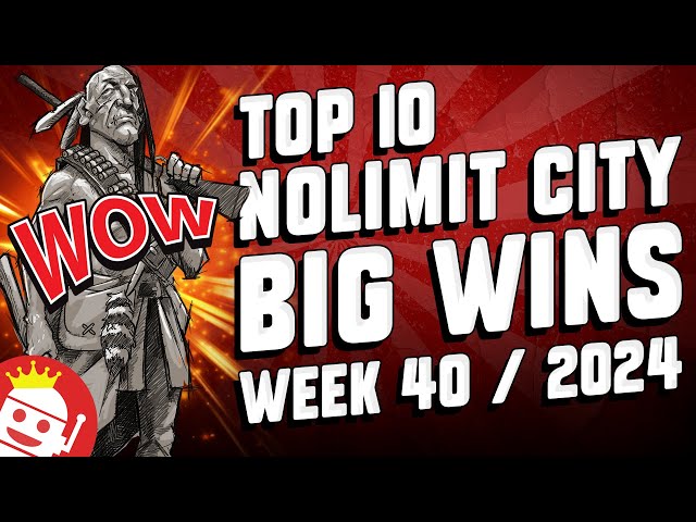 TOP 10 NOLIMIT CITY BIG WINS OF WEEK #40 – 2024