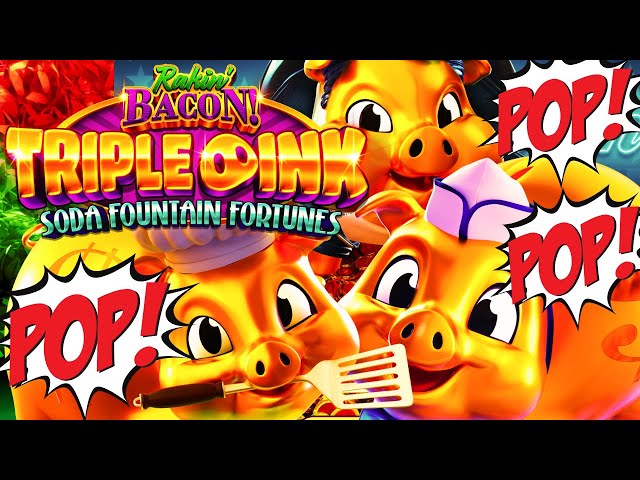 TRIPLE POP!! RAKIN’ BACON! TRIPLE OINK (SODA FOUNTAIN FORTUNES) Slot Machine (AGS)