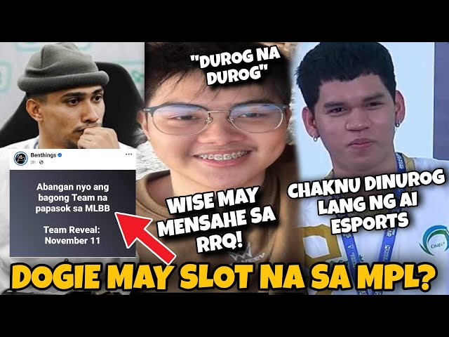 DOGIE NAKAKUHA NG SLOT SA MPL NEXT SEASON? WISE REACTION SA RRQ! CHAKNU LAGLAG NA SA ESL!