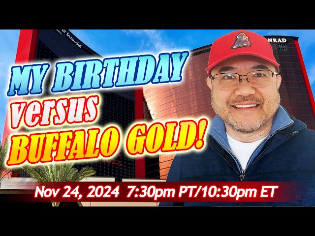 My Birthday Vs. Buffalo Gold! LIVE Slot Play from Las Vegas! #LiveSlot #ShinobiSlots