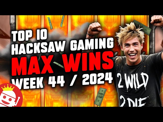 TOP 10 HACKSAW GAMING MAX WINS OF WEEK #44 – 2024