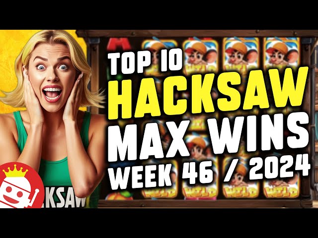 TOP 10 HACKSAW GAMING MAX WINS OF WEEK #46 – 2024