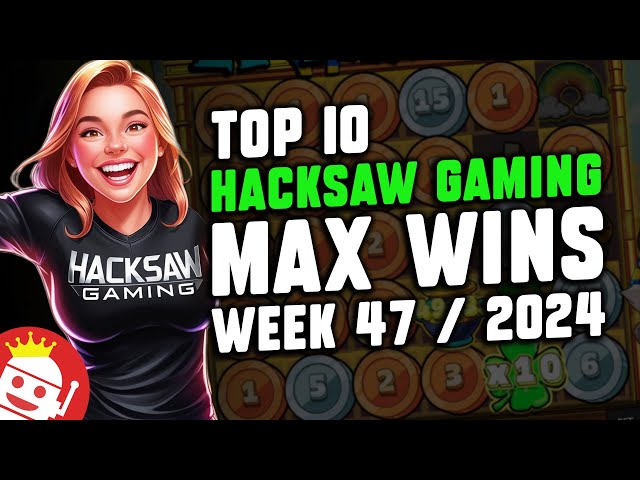 TOP 10 HACKSAW GAMING MAX WINS OF WEEK #47 – 2024