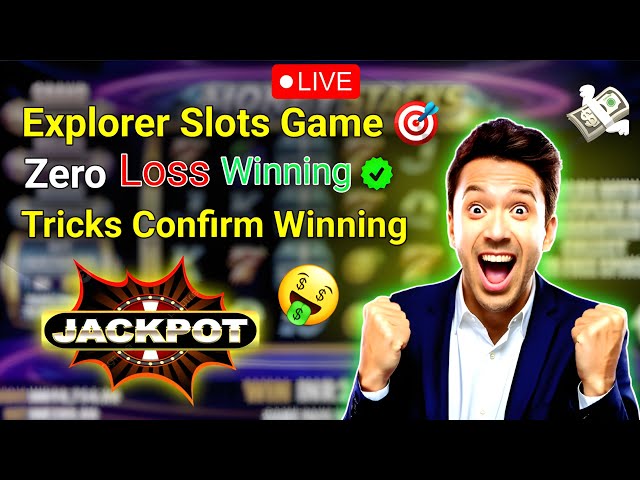 Zero Loss Winning Tricks Explorer Slots Jackpot Games Confirm Win Statergy