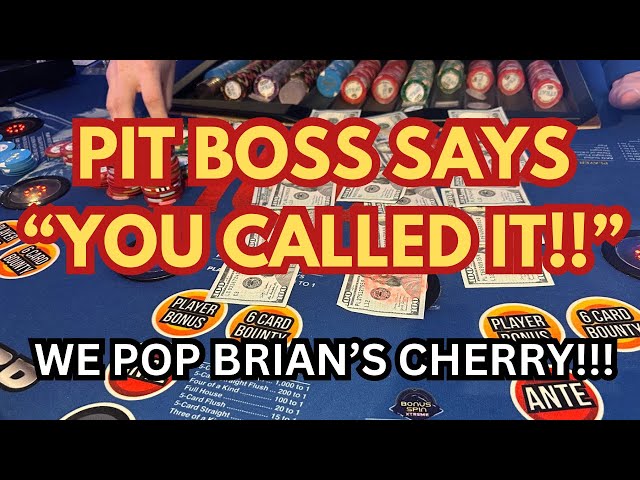 3 CARD POKER in LAS VEGAS! PIT BOSS SAYS “YOU CALLED IT” WE POP BRIAN’S CHERRY