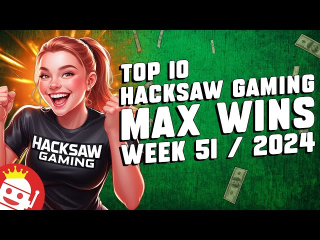 TOP 10 HACKSAW GAMING MAX WINS OF WEEK #51 – 2024