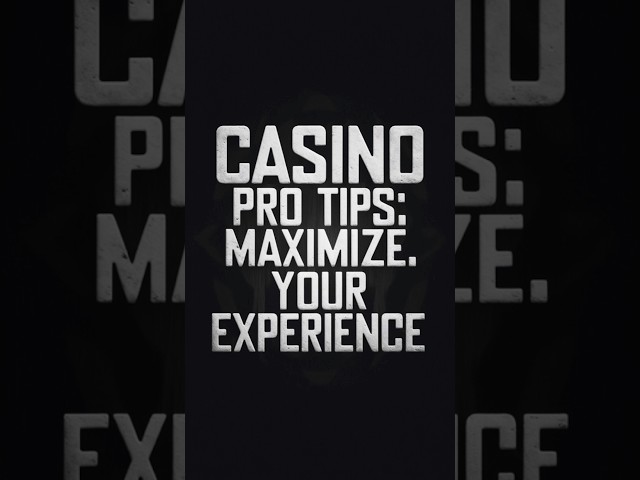 Casino Tips & Tricks To Maximize Your Experience!