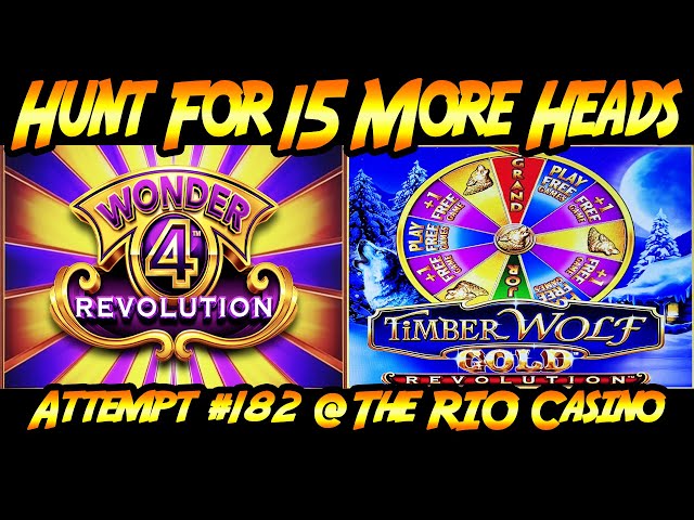 Hunt For 15 Gold Heads! Ep. #182, Wonder 4 Revolution TimberWolf Gold Revolution at The Rio Casino!